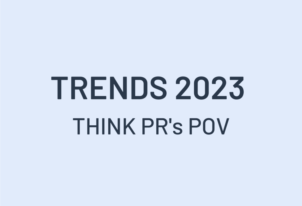 THE BIG TRENDS OF 2023 – FROM OUR POINT OF VIEW