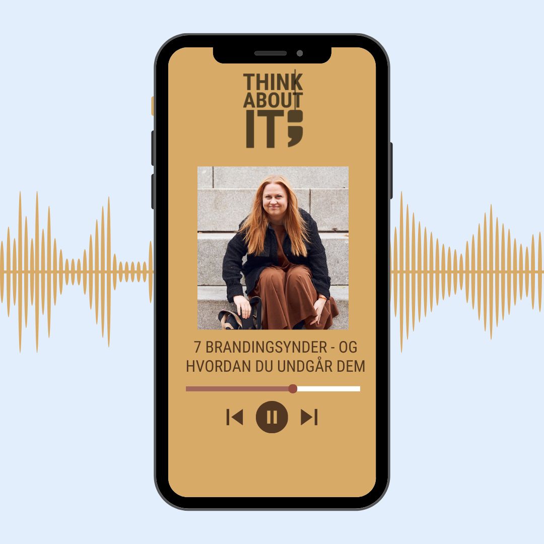 PODCAST: 7 BRANDINGSYNDER OG HVORDAN DU UNDGÅR DEM