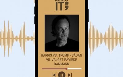 PODCAST: HARRIS VS. TRUMP – SÅDAN VIL VALGET PÅVIRKE DANMARK