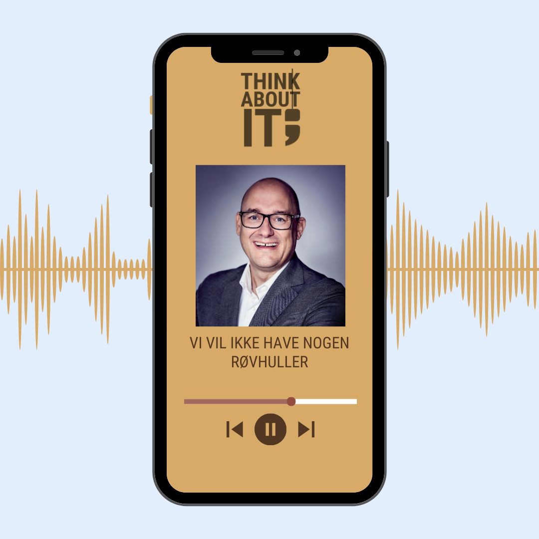 PODCAST: VI VIL IKKE HAVE NOGEN RØVHULLER – VÆRDIBASERET FORRETNING