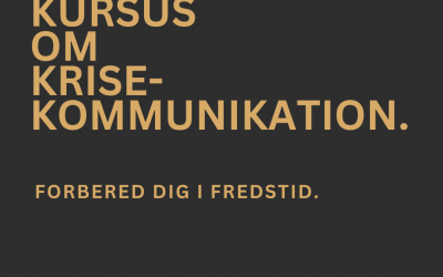 KURSUS OM KRISEKOMMUNIKATION – FORBERED DIG I FREDSTID